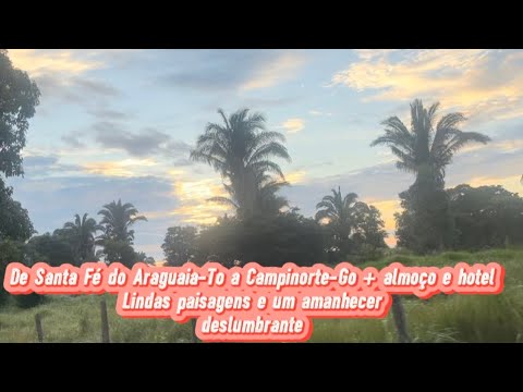 Amanhecer saindo de Santa Fé do Araguaia-To até hotel em Campinorte-Go viagem abençoada #viagem 