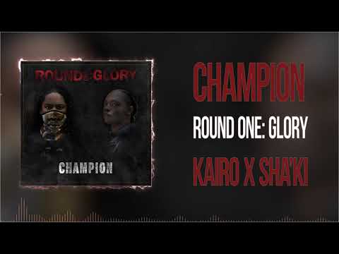"Champion" - KAIRO X SHA'KI (Official Audio)