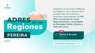 ADRES en las Regiones — Pereira