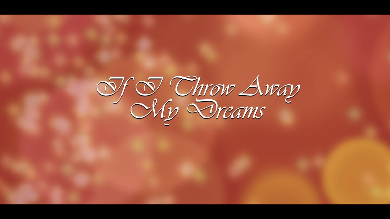 If I Throw Away My Dreams