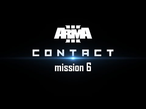 FINAL mission 6 - ELIMINATION CODA - Arma 3 CONTACT DLC 👽