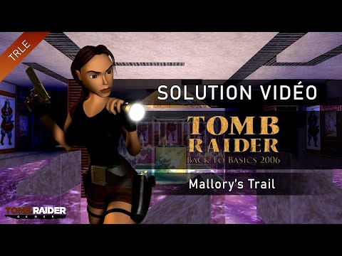 [TRLE] Tomb Raider Back to Basics 2006 : China (Btb2006) - #04 - Mallory's Trail