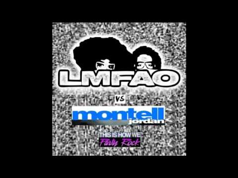 This Is How We Party Rock - LMFAO vs. Montell Jordan (Remix)