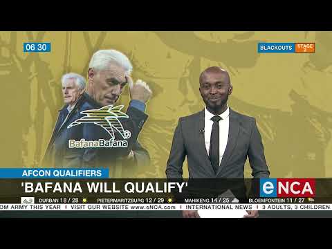 AFCON qualifier Broos says Bafana will qualify