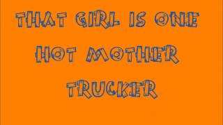 Tony Justice One hot mother trucker Lyrics