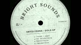 Smyglyssna - Insvept I Papper [BSRX 004]