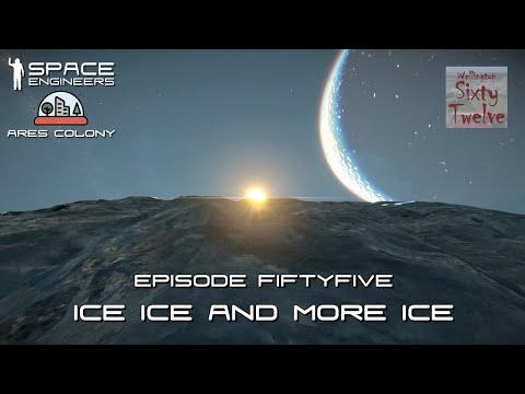 Ares Colony EP55 - Ice Ice and More Ice (Space Engineers)