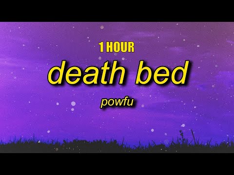 [1 HOUR] Powfu - Death Bed (Lyrics)