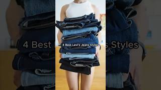 4 Best Levi’s Jeans Styles Worth Purchasing #shorts