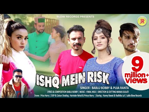 Latest Himachali Song 2022 | Ishq Mein Risk | Bablu Bobby & Pooja Ranta | O Chorua  |