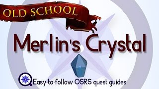 Merlin's Crystal - OSRS 2007  - Easy Old School Runescape Quest Guide