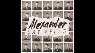 Alexander - Say Hello