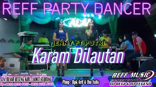 Download lagu JENNY FT PUTRI KARAM DILAUTAN TENANG REFF PARTY DANCER mp3 Download lagu JENNY FT PUTRI KARAM DILAUTAN TENANG REFF PARTY DANCER mp3