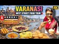 Varanasi Best Street Food Ever Kashi Chat Bhandar Blue Lassi Hidden Gems