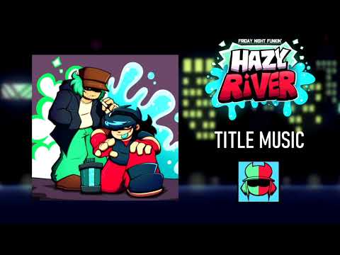 Hazy River | Main Menu / Tittle Music / Intro Song Theme | Extended