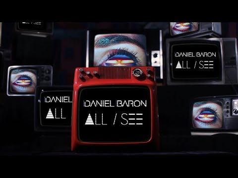 Daniel Baron - All I See (Official Music Video)