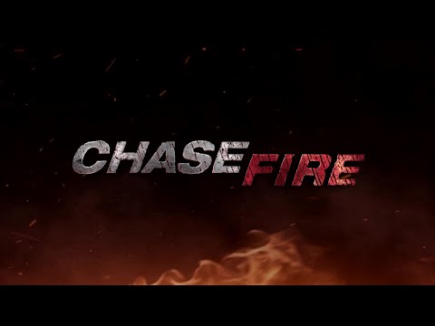 CHASE FIRE Video