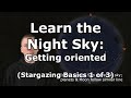 Getting oriented to better learn the night sky: Stargazing Basics 1 of 3