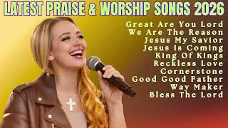 Great Are You Lord ~ Latest Praise & Worship Songs 2026 🕊