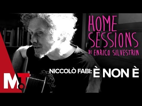 Home Sessions - Niccolò Fabi - E' Non E'