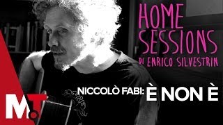 Home Sessions - Niccolò Fabi - E' Non E'