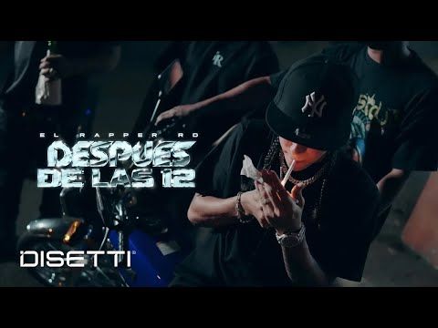 El Rapper RD - Después De Las 12 (Video Oficial) 