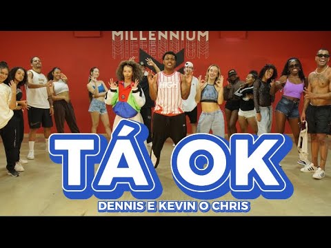 TA OK - DENNIS E KEVIN O CHRIS | (coreografia)MILLENNIIUM 🇧🇷