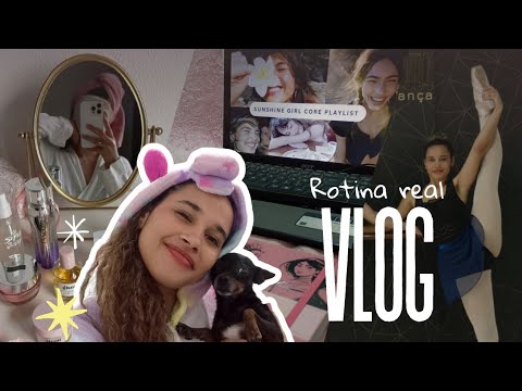 Vlog de ROTINA REAL: autocuidado, ballet e organização ✨