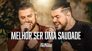 Download  Melhor Ser Uma Saudade - Zé Neto e Cristiano