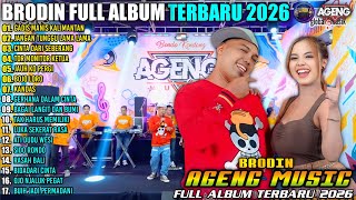 Download lagu GADIS MANIS KALIMANTAN - JANGAN TUNGGU LAMA LAMA - BRODIN FULL ALBUM - AGENG MUSIC TERBARU 2026 mp3