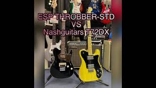 Video thumbnail for ESP THROBBER-STD VS Nashguitars T72DX by BIGBOSS TV