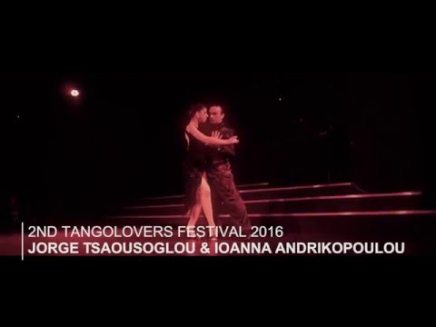 2nd TangoLovers Festival 04.02.16 – Jorge Tsaousoglou & Ioanna Andrikopoulou