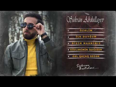 Sukran Abdullayev - Yıgma Mahnılar / Sevgi Mahnıları  | 2024 |