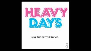 Jeff The Brotherhood - U Got The Look