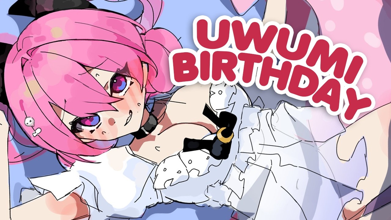 UWUMI BIRTHDAY!!!!