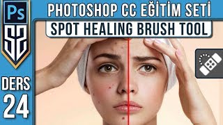 24: Photoshop Spot Healing Brush Tool | Nokta Düzeltme Fırçası Aracı | Photoshop Sivilce Yok Etme