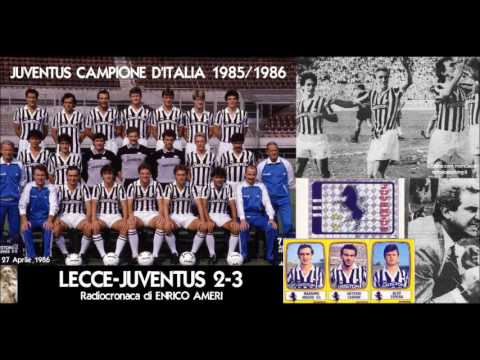 Lecce-Juventus 2-3 (27/4/1986) Radiocronaca di Enrico Ameri - Juventus Campione d'Italia 1985/1986