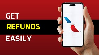 How To Get Full Flight Refund American Airlines (2025)