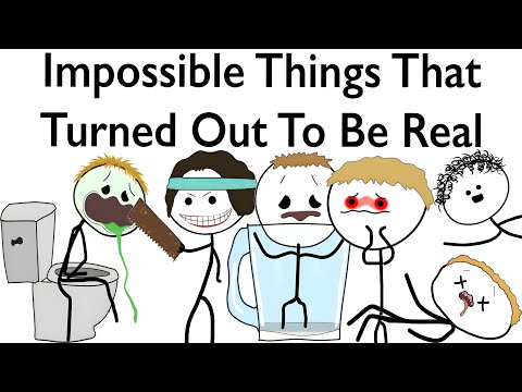 Impossible Things That Turned Out To Be Real