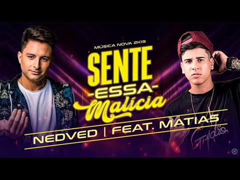 NedVed Feat. MC Matias - Sente Essa Malícia ( Chavoso Original ) ( Áudio Oficial )