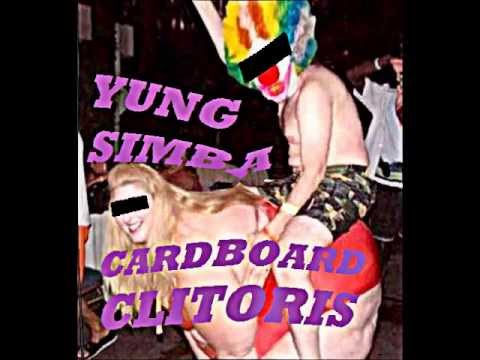 Yung Simba- Cardboard Clitoris