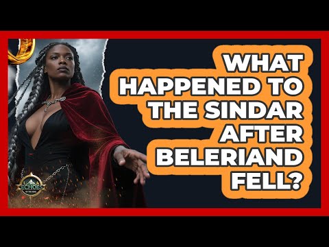 What Happened To The Sindar After Beleriand Fell?