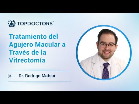 Tratamiento del Agujero Macular a través de la Vitrectomía