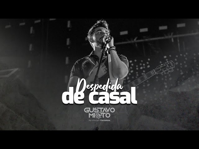 Música Despedida de Casal - Gustavo Mioto (2019) 
