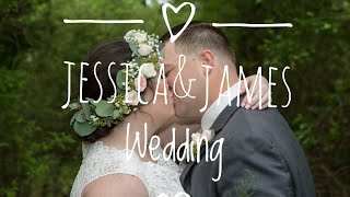Jessica &amp; James Wedding Film