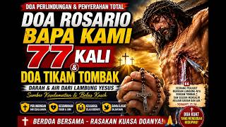Download lagu DOA ROSARIO BAPA KAMI 77 KALI & DOA TIKAM TOMBAK 🙏 Doa Perlindungan dan Penyerahan kepada Tuhan mp3