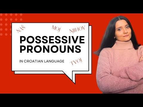 Learn Croatian Quickly: Easy Guide to Possessive Pronouns (Croatian Essentials Lesson 14)