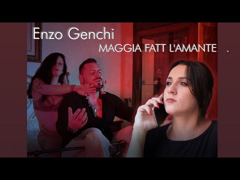 Enzo Genchi - Maggia fatt l'amante