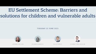 EU Settlement Scheme: Barriers and solutions for children and vulnerable adults 