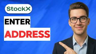 How to Enter Address on Stockx [2026 Full Guide]